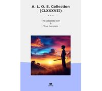 A. L. O. E. Collection (CLXXXVII): Adopted True Heroism