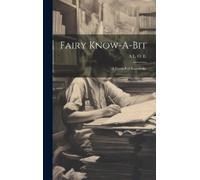 A L O E Fairy Know-A-Bit (Copertina rigida)
