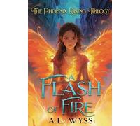 A L Wyss A Flash of Fire (Tascabile)