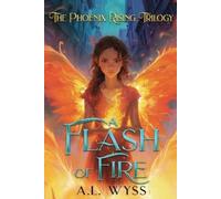 A L Wyss A Flash of Fire (Tascabile)