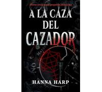 A la caza del cazador, Spanish-language edition of Haunting the Hunter: Una novela