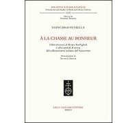 À la chasse au bonheur. I libri ritrovati di Renzo Bonfiglioli e altri episodi di storia del collezionismo italiano del Novecento
