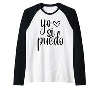 A La Chingada Yo Si Puedo Latina Girl Power Chingona Latinx Maglia con Maniche Raglan