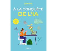 A la conquête de l'IA Collège et lycée: IA générative, Coder avec l'IA, Dessiner avec l'IA, Jouer de la musique avec l'IA