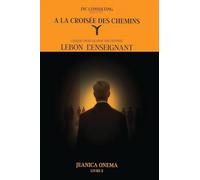 A la Croisée des Chemins: Lebon l'Enseignant