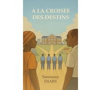 A la Croisée des Destins