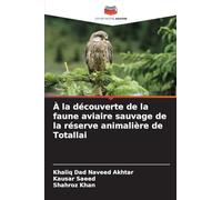 À la découverte de la faune aviaire sauvage de la réserve animalière de Totallai