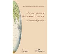 A la découverte de la nature sauvage: Soixante ans d'explorations