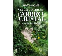 À la découverte de l'Arbrocristal: Graines de mémoire: 2