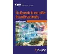 À la découverte du sens-métier des modèles de données