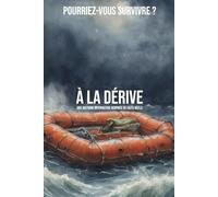 À la dérive - Pourriez-vous survivre ?