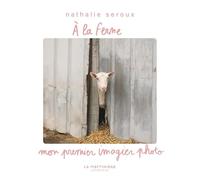 A la ferme: Mon premier imagier photo