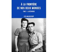 À la frontière de nos deux mondes: Tome 1 - La Déchirure