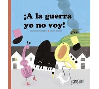 ¡A la guerra yo no voy!