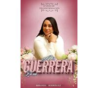 A LA GUERRERA EN MI: 65 DIAS DE TRANSFORMACION