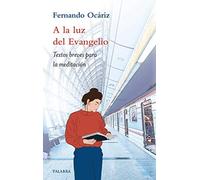 A la luz del Evangelio: Textos breves para la meditación