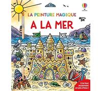 À la mer - La peinture magique - Dès 5 ans