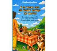 A la mesa con mi mejor amigo (el perro)