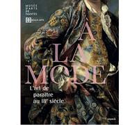 À la mode: L'art de paraître au 18e siècle