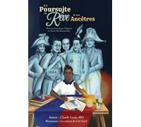 A¿ la Poursuite du Re¿ve de mes Ance¿tres: Histoire d'une Jeune Ne¿gresse en Mode Re¿volutionnaire