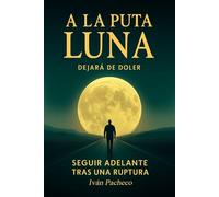 A LA PUTA LUNA: Dejará de doler