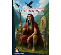 À la (re)découverte des Runes: Entre mémoire ancestrale et éveil intérieur