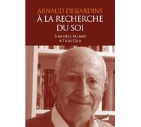 A la recherche du Soi: Tome 3, Au-delà du moi ; Tome 4, Tu es Cela