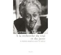 A La Recherche Du Vrai Et Du Juste. A Propos Rompus Avec Le Siecle