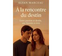 À la rencontre du destin