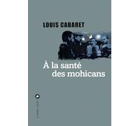 A la santé des Mohicans