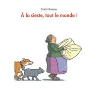 A la sieste tout le monde !