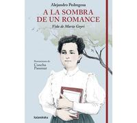 A la sombra de un romance. Vida de María Goyri