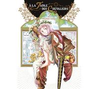 À la Table des Chevaliers T02