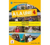 À la une 4 - Livre Édition hybride: methode de francais pour adolescents