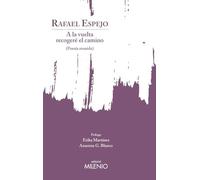 A la vuelta recogeré el camino: (Poesía reunida): 13