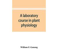 A laboratory course in plant physiology