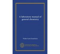 A laboratory manual of general chemistry