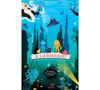 A l'abordage !: Une aventure du chevalier Courage et de la princesse Attaque