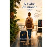 a l'abri du monde: tome 3