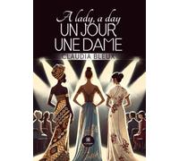 A lady, a day: Un jour, une dame