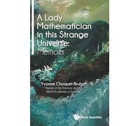A Lady Mathematician in this Strange Universe: Memoirs