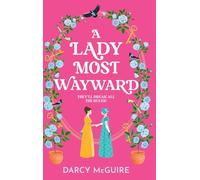 A Lady Most Wayward: The enemies to lovers historical romance with a spy thriller twist from Darcy McGuire for 2026