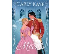 A Lady of Means: a steamy Mean Girls meets Persuasion historical romance