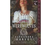 A Lady’s Guide to Werewolves: Fantasy Historical Romance