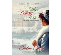 A Lady's Birthday Wish: A Pride and Prejudice Variation