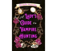 A Lady's Guide to Vampire Hunting
