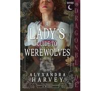 A Lady's Guide to Werewolves: A Fantasy Historical Romance: 2