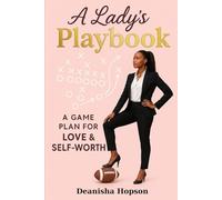 A Lady's Playbook: A Game Plan for Love and Self-Worth