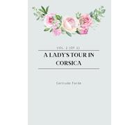 A Lady's Tour in Corsica, Vol. 2 (of 2) (illustrated)