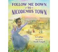 A. LaFaye Follow Me Down to Nicodemus Town (Copertina rigida)